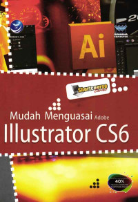 Shortcourse Series Mudah Menguasai Adobe Illustrator CS6