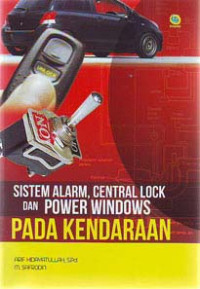 Sistem Alarm, Central Lock dan Power Windows Pada Kendaraan