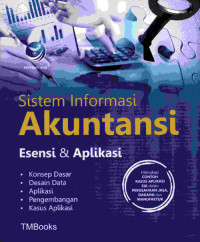 Sistem Informasi Akuntansi, Esensi Dan Aplikasi