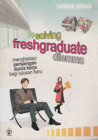 Solving Freshgraduate Dilema