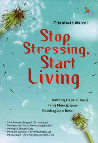 Stop Stressing Start Living