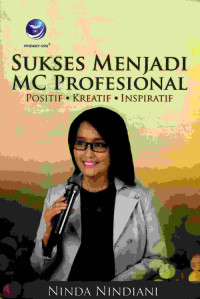 Sukses Menjadi Mc Profesional, Positif, Kreatif, Inspiratif