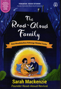 The Read - Aloud Family: Seni Mendekatkan Keluarga Melalui Cerita