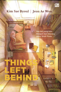 Things Left Behind: Hal-Hal Yang Kita Pelajari dari Mereka Yang Telah Tiada