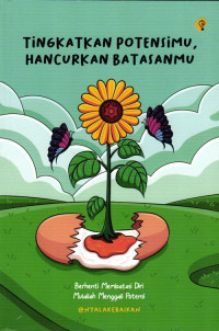Tingkatkan Potensimu, Hancurkan Batasanmu