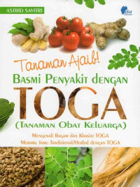Tanaman Ajaib! Basmi Penyakit Dengan Toga (Tanaman Obat Keluarga)