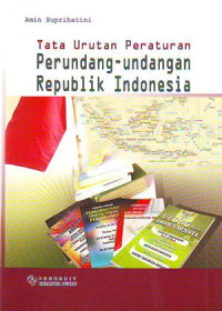 Tata Urutan Peraturan Perundang-undangan Republik Indonesia