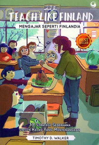 Teach Like Finland ( Mengajar Seperti Finlandia )