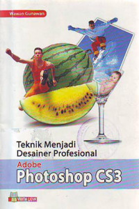 Teknik Menjadi Desainer Profesional Adobe Photoshop Cs3
