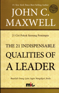 The 21 Indispensable Qualities Of A Leader