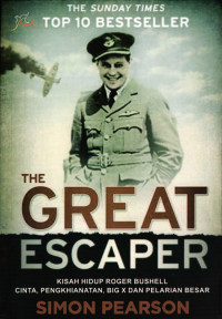 The Great Escaper, Kisah Hidup Roger Bushell Cinta, Pengkhianatan, Big X Dan Pelarian Besar