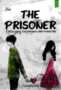 The Prisoner: Cinta Yang Terpenjara Oleh Masa Lalu