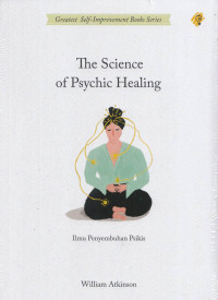 The Science Of Psychic Healing