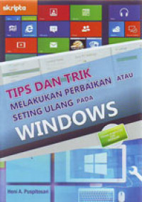 Tip dan Trik Melakukan Perbaikan atau Setting Ulang pada Windows
