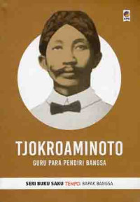 Tjokroaminoto ( Guru Para Pendiri Bangsa )