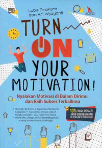 Turn On Your Motivation!