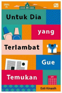 Untuk Dia Yang Terlambat Gue Temukan