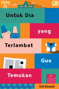 Untuk Dia Yang Terlambat Gue Temukan