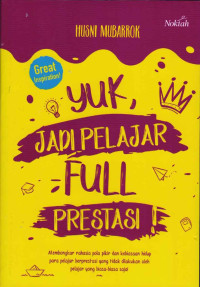 Yuk, Jadi Pelajar Full Prestasi