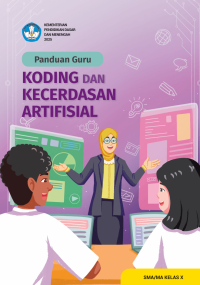 Image of Panduan Guru Koding dan Kecerdasan Artifisial Kelas X (E-Book)