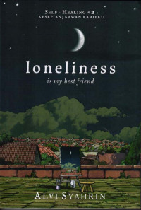 Loneliness Is My Best Friend