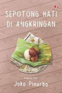 Sepotong Hati di Angkringan: Kumpulan Puisi