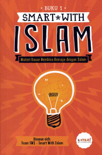 Smart With Islam Materi  Dasar Membina Remaja dengan Islam