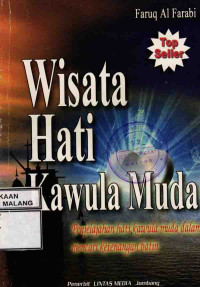 Wisata Hati Kawula Muda : Penjelajahan Hati Kawula Muda Dalam Mencari Ketenangan Batin